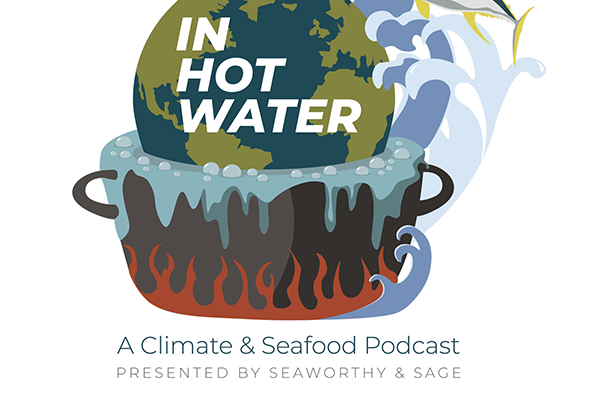 Article image for ‘In Hot Water’ podcast to explore seafood and climate change